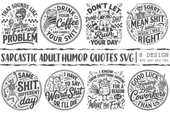 Download Sarcastic Adult Humor Quotes SVG Bundle - Quote Collection