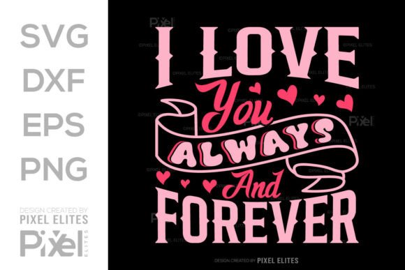 Download I Love You Always &amp; Forever SVG Quote - Quote Collection