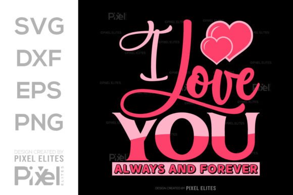Download I Love You Always &amp; Forever SVG Quote - Quote Collection